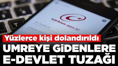 Umreye gidenlere e-Devlet tuzağı: Yüzlerce kişi dolandırıldı