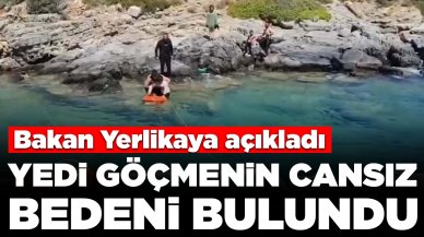 Bakan Yerlikaya açıkladı: Çeşme'de 7 düzensiz göçmenin cansız bedenine ulaşıldı