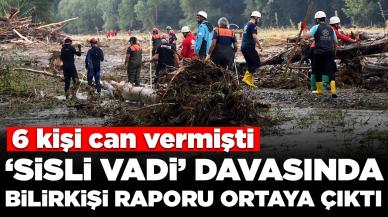 6 kişi can vermişti: 'Sisli Vadi' davasında bilirkişi raporu ortaya çıktı