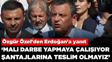 Özgür Özel'den Erdoğan'a yanıt: Mali darbe yapmayı çalışıyor, yeni bir demokrasi tokadı yer