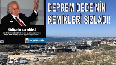 Deprem Dede'nin kemikleri sızladı