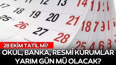 28 Ekim tatil mi, 4 gün boyunca okullar tatil mi olacak, bankalar, eczaneler, noterler yarım gün mü çalışacak?