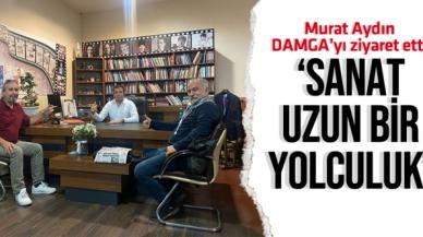 Murat Aydın: Sanat uzun bir yolculuk