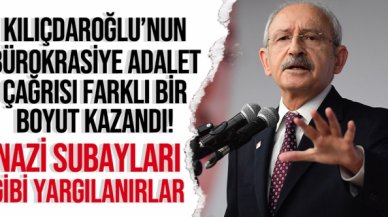 Kılıçdaroğlu'nun adalet çağrısı yeni bir boyut kazandı: Nazi subayları gibi yargılanırlar