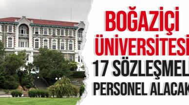 Boğaziçi Üniversitesi Rektörlüğü 17 sözleşmeli personel alacak