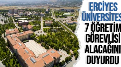 Erciyes Üniversitesi 7 öğretim görevlisi alacak