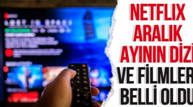 Netflix Aralık 2021 takvimi belli oldu! Yayınlanacak diziler ve filmler