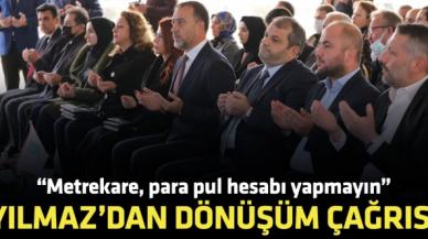 Silivri Belediye Başkanı Volkan Yılmaz'dan kentsel dönüşüm çağrısı