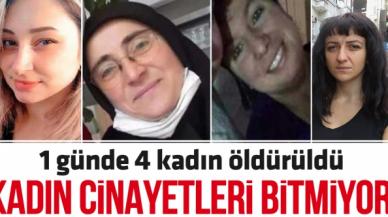 Kadın cinayetleri bitmek bilmiyor: 1 günde 4 kadın öldürüldü!