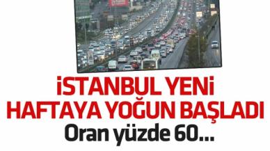 Haftanın ilk iş gününde trafik yoğunluğu: Oran yüzde 60