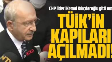 Kemal Kılıçdaroğlu'na TÜİK'in kapıları açılmadı