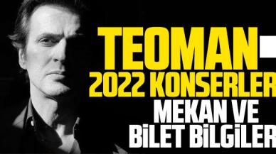 2022 Teoman Konserleri | Teoman konser takvimi ve bilet fiyatları