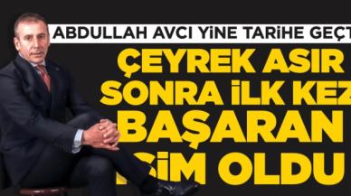 Abdullah Avcı yine tarihe geçti! 25 yıl sonra ilk başaran isim oldu