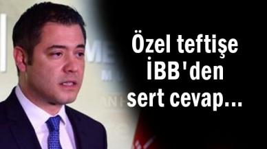 Özel teftişe İBB'den sert cevap...