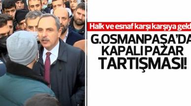 Gaziosmanpaşa'da pazar tartışması!