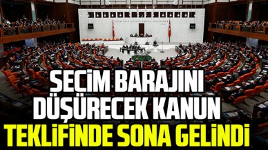 Seçim barajını düşürecek kanun teklifinde sona gelindi