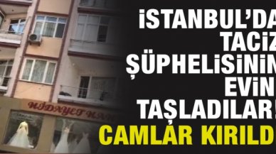 Bahçelievler'de taciz şüphelisinin evini taşladılar