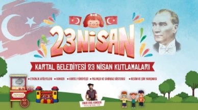 Kartal Belediyesi'nden muhteşem 23 Nisan organizasyonu