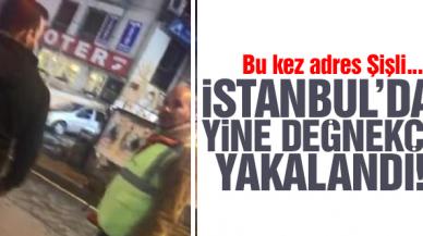 Şişli'deki değnekçi suçüstü yakalandı