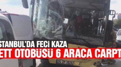 Kağıthane'de İETT otobüsü 6 araca çarptı