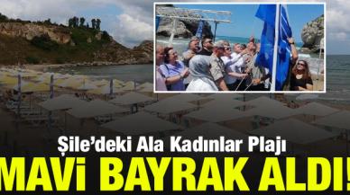 Şile’deki Ala Kadınlar Plajı mavi bayrak aldı