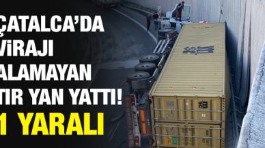 Çatalca'da virajı alamayan TIR devrildi: 1 yaralı