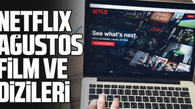 Netflix Ağustos 2022 takvimi belli oldu! Yayınlanacak diziler ve filmler