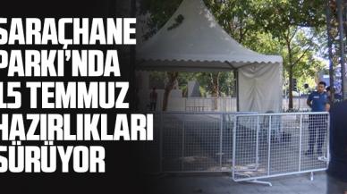 Saraçhane Parkı'nda 15 Temmuz hazırlıkları sürüyor