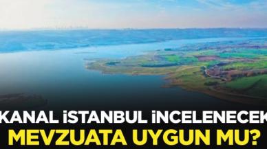 Kanal İstanbul için inceleme kararı çıktı