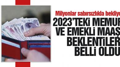 Zamlı maaş tablosu netleşti: İşte 2023'te beklenen en düşük memur ve emekli maaşı!