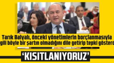 Tarık Balyalı: Kısıtlanıyoruz!