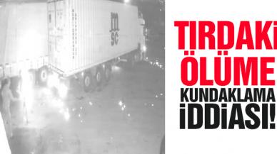 TIR yangınındaki ölümde kundaklama iddiası