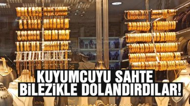 Kartal'da sahte bilezikle kuyumcuyu dolandırdılar!