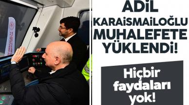 Ulaştırma ve Altyapı Bakanı Adil Karaismailoğlu: Millette hiçbir faydaları yok!