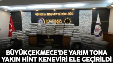 Büyükçekmece'de 453 kilo Hint keneviri ele geçirildi