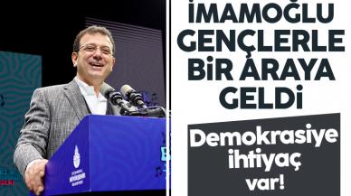 İBB Başkanı Ekrem İmamoğlu: Demokrasiye ihtiyaç var