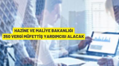 Hazine ve Maliye Bakanlığı 350 Vergi Müfettiş Yardımcısı alacak