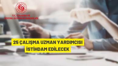 Çalışma ve Sosyal Güvenlik Bakanlığı 25 çalışma uzman yardımcısı alacak