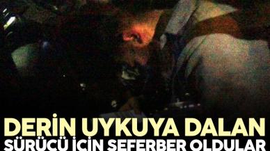 D-100'de derin uykuya dalan sürücü herkesi harekete geçirdi!