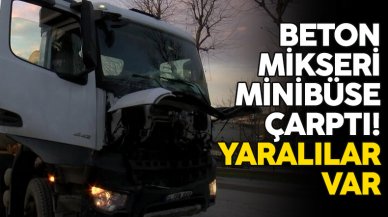 Bahçelievler'de beton mikseri, minibüse çarptı: 5 yaralı