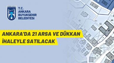 Ankara Büyükşehir Belediyesi'ndan arsa ve dükkan satışı yapılacak