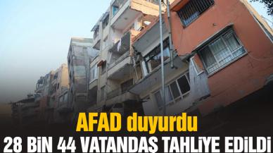 AFAD: 28 bin 44 vatandaşımız afet bölgesinden tahliye edildi