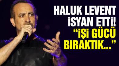 Haluk Levent: İşimizi gücümüzü bıraktık bazı eşyaları çöpe göndermekle meşgulüz