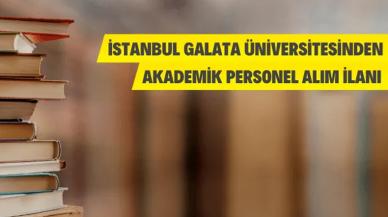 İstanbul Galata Üniversitesi Akademik Personel Alımı yapacak