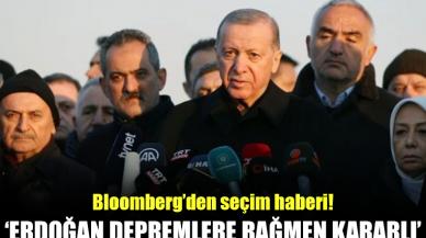 Bloomberg: Erdoğan depremlere rağmen seçim tarihinde ısrarcı