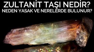 Zultanit Taşı nedir, nerelerde bulunur? Zultanit taşı neden yasak?