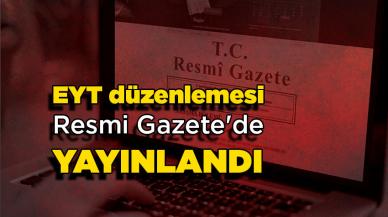 EYT düzenlemesi Resmi Gazete'de yayınlandı