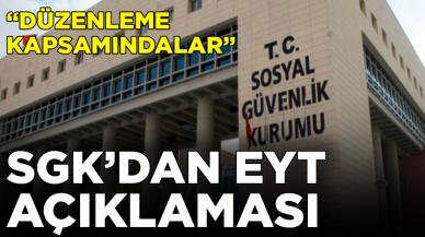 SGK'dan EYT açıklaması