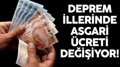 Depremden etkilenen 11 ilde asgari ücret 10 bin lirayı aşacak