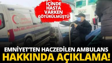 İstanbul Emniyeti'nden haczedilen ambulans hakkında açıklama